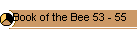 Book of the Bee 53 - 55