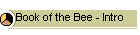 Book of the Bee - Intro