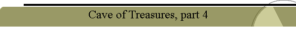 Cave of Treasures, part 4