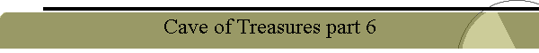 Cave of Treasures part 6