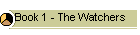 Book 1 - The Watchers