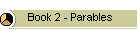 Book 2 - Parables