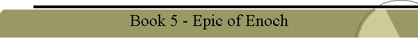 Book 5 - Epic of Enoch