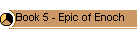 Book 5 - Epic of Enoch
