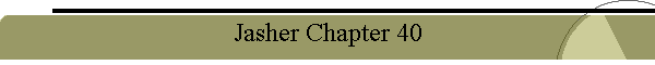 Jasher Chapter 40