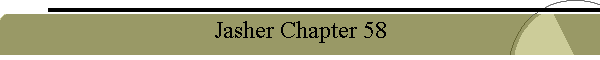 Jasher Chapter 58