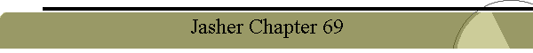 Jasher Chapter 69