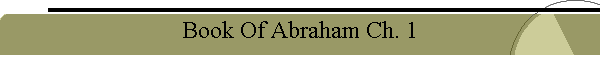 Book Of Abraham Ch. 1