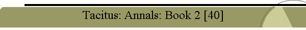 Tacitus: Annals: Book 2 [40]