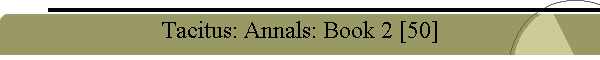 Tacitus: Annals: Book 2 [50]