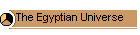 The Egyptian Universe