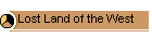 Lost Land of the West
