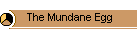 The Mundane Egg