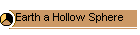 Earth a Hollow Sphere