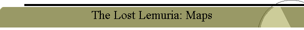 The Lost Lemuria: Maps