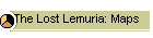 The Lost Lemuria: Maps