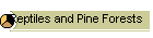 Reptiles and Pine Forests