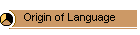 Origin of Language