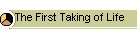 The First Taking of Life