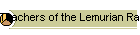 Teachers of the Lemurian Race