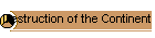 Destruction of the Continent