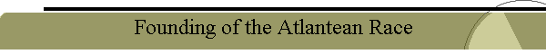 Founding of the Atlantean Race