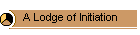 A Lodge of Initiation
