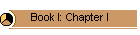 Book I: Chapter I