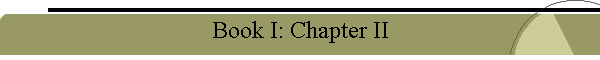 Book I: Chapter II