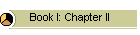 Book I: Chapter II