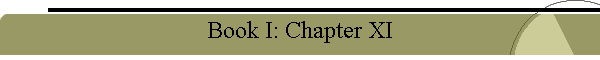 Book I: Chapter XI