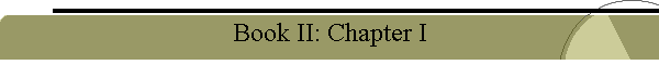 Book II: Chapter I