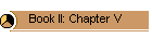 Book II: Chapter V