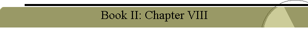 Book II: Chapter VIII