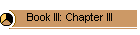 Book III: Chapter III