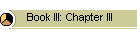 Book III: Chapter III