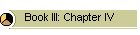 Book III: Chapter IV