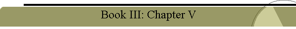 Book III: Chapter V