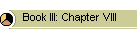 Book III: Chapter VIII