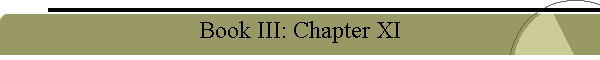 Book III: Chapter XI