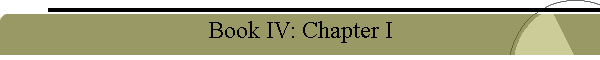 Book IV: Chapter I