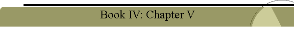 Book IV: Chapter V