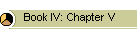 Book IV: Chapter V