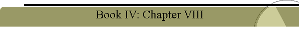 Book IV: Chapter VIII
