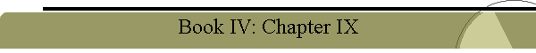 Book IV: Chapter IX