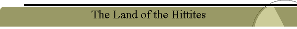 The Land of the Hittites